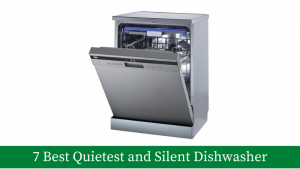 7 Best Silent Dishwashers