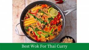 Best wok for Thai Curry
