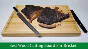 best wood cutting board for brisket